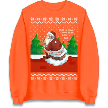 How To Tell That You've Been Really Bad Sweatshirt