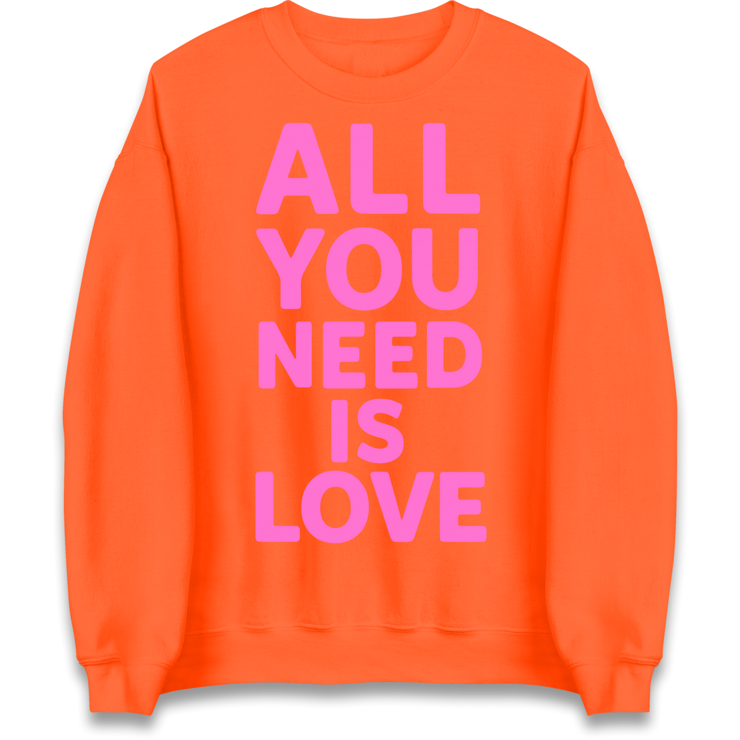 All You Need is Love Sweatshirt