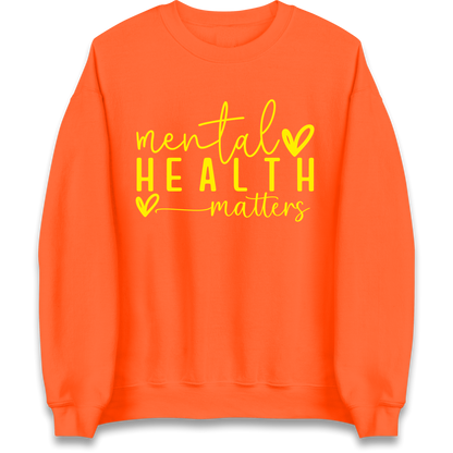 Mental Health Matters Sweatshirt