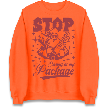 Stop Staring at My Package Christmas Sweatshirt