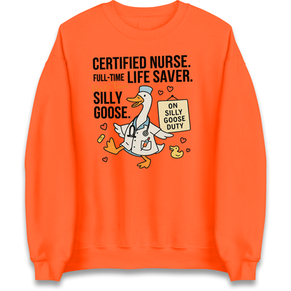Full Time Nurse Part Time Silly Goose Sweatshirt