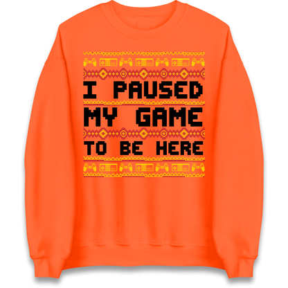 Paused My Game Sweatshirt