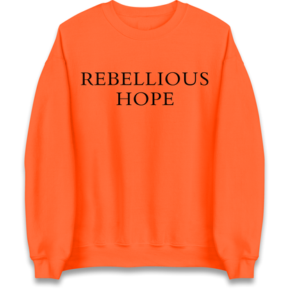 Rebellious Hope Embroidered Sweatshirt