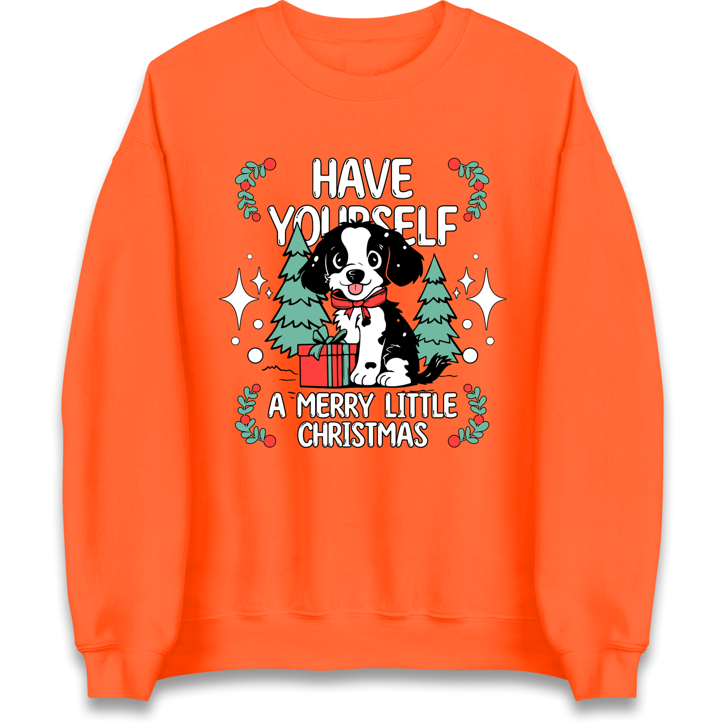 Have Yourself a Merry Little Christmas Sweatshirt