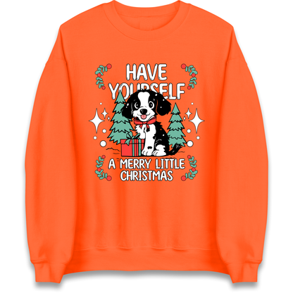 Have Yourself a Merry Little Christmas Sweatshirt