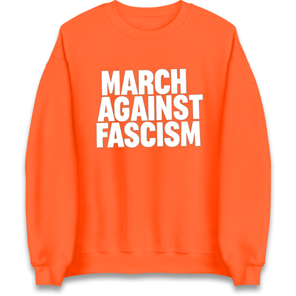 March Against Fascism Sweatshirt