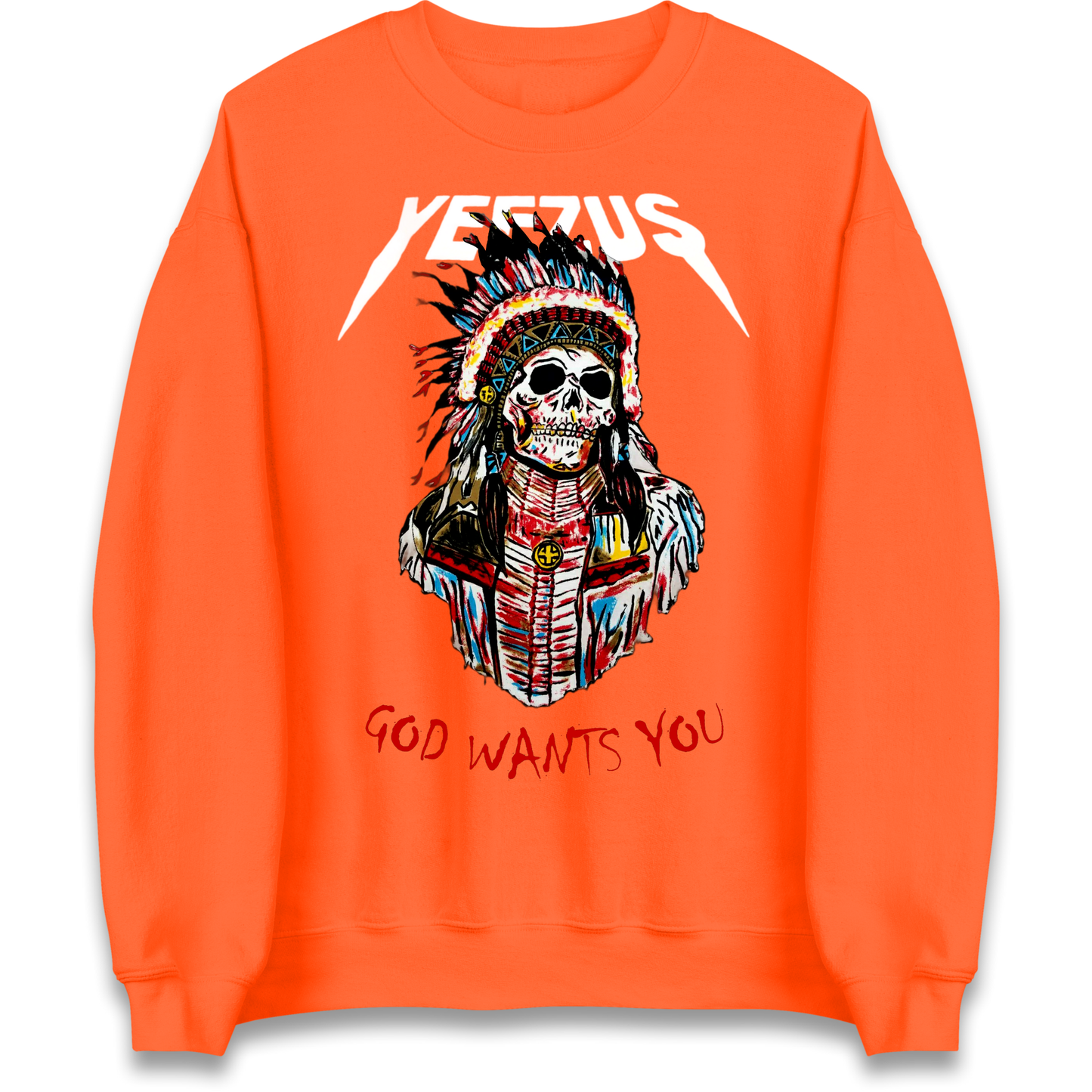 Yeezus God Wants You Sweatshirt