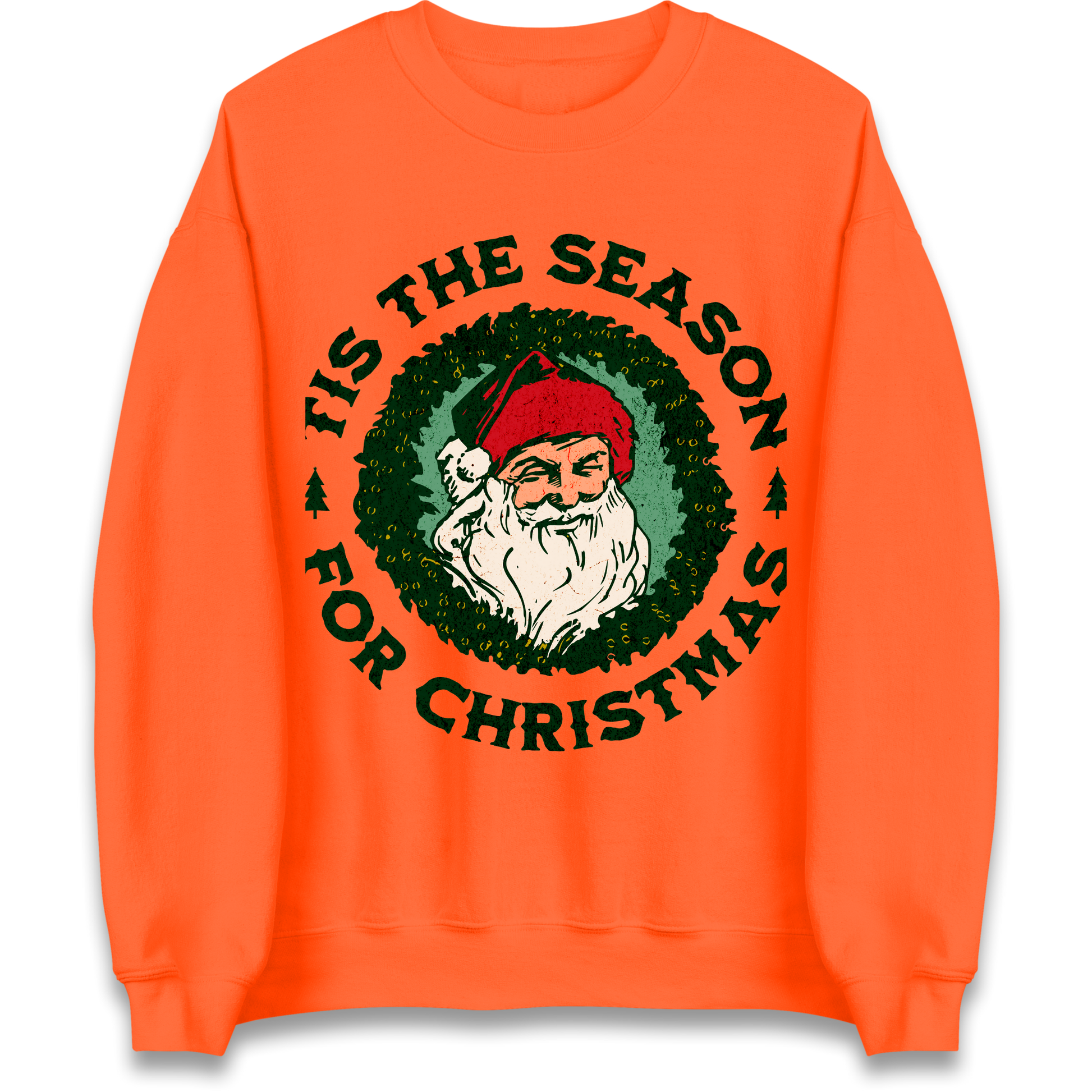 Tis The Season Santa Claus Christmas Sweatshirt