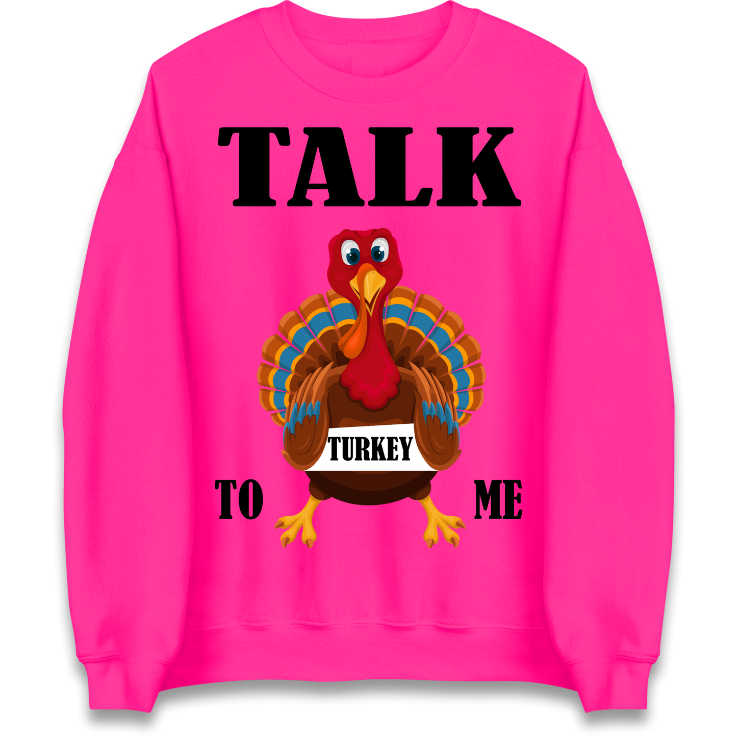 Talk Turkey To Me Christmas Sweatshirt