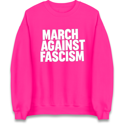 March Against Fascism Sweatshirt