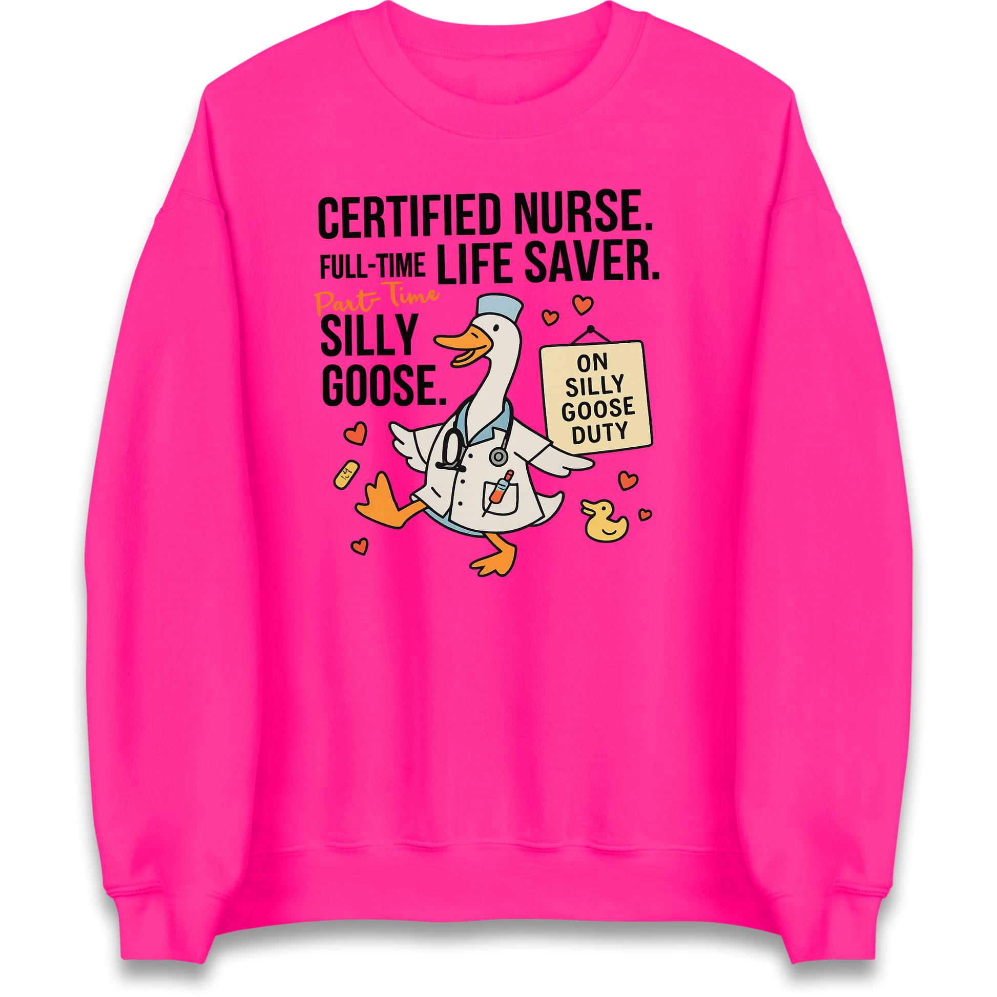 Full Time Nurse Part Time Silly Goose Sweatshirt