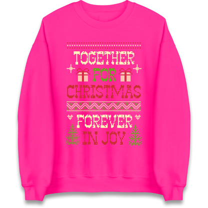 Together for Christmas Forever in Joy Christmas Sweatshirt