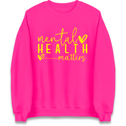 Mental Health Matters Sweatshirt