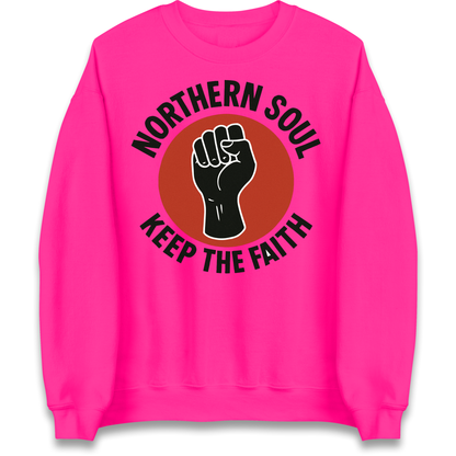 Northern Soul Keep The Faith Sweatshirt