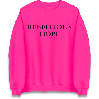 Rebellious Hope Embroidered Sweatshirt