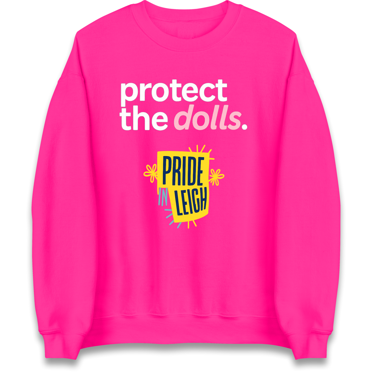 Protect The Dolls Slogan Sweatshirt
