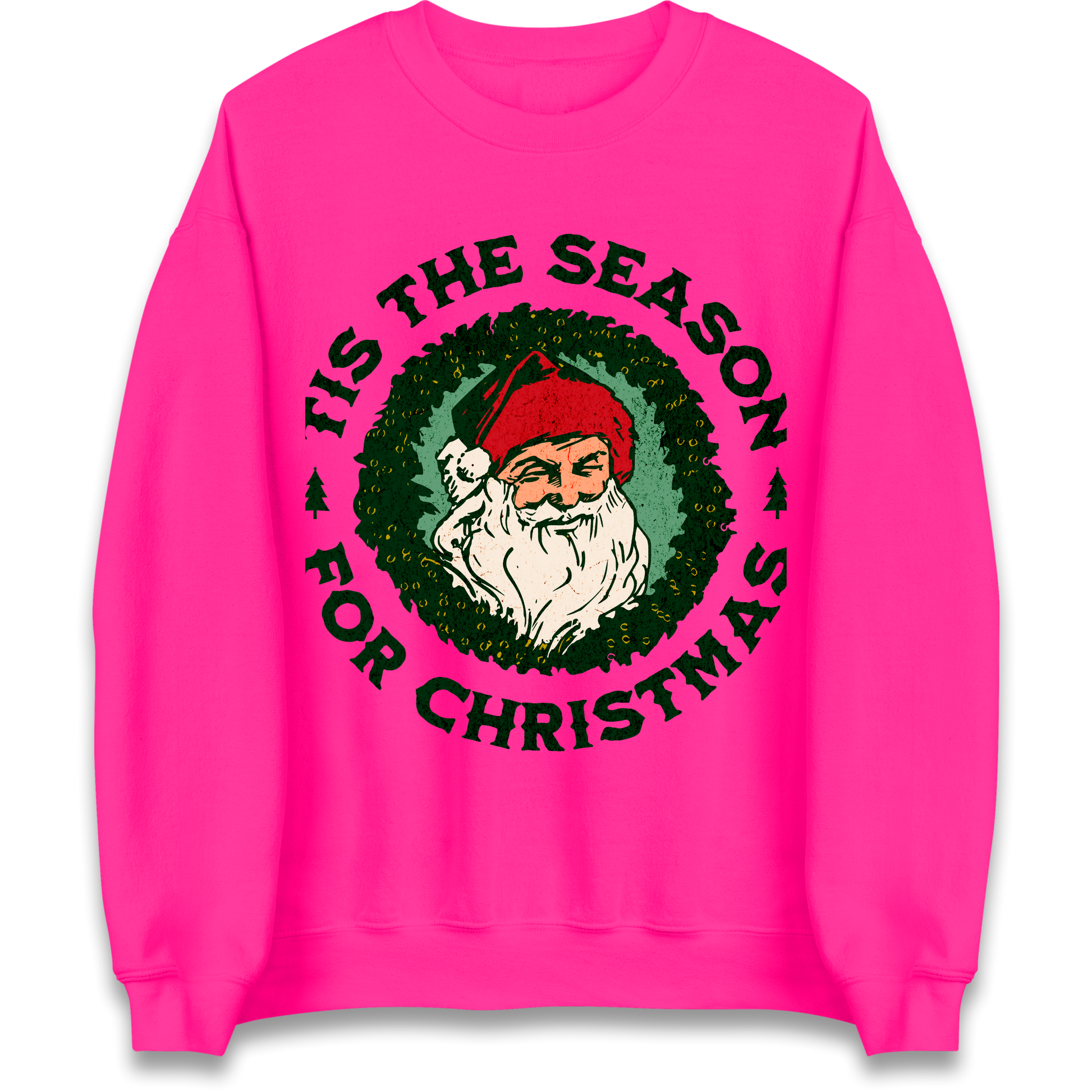 Tis The Season Santa Claus Christmas Sweatshirt