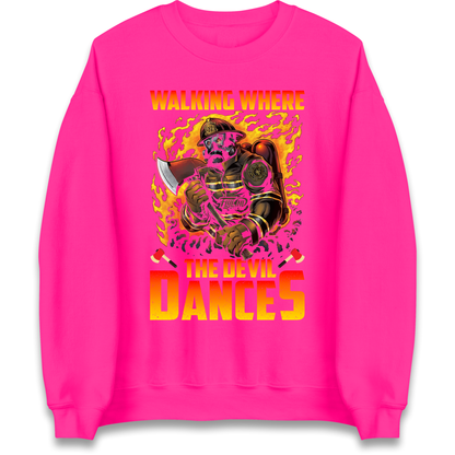 Walking Where The Devil Dances Sweatshirt