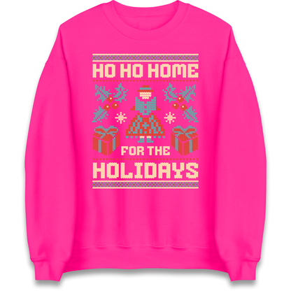 HO HO Home For the Holidays Christmas Sweatshirt