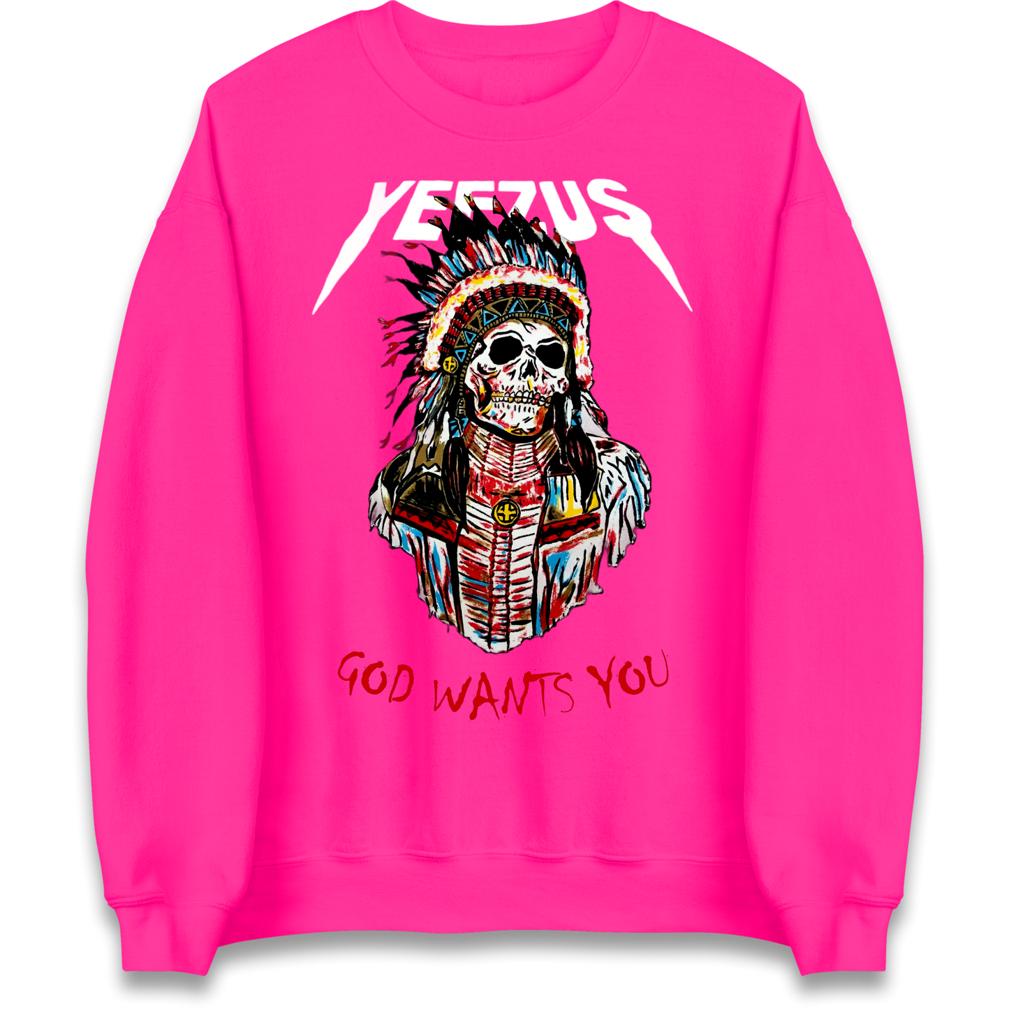 Yeezus God Wants You Sweatshirt