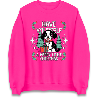 Have Yourself a Merry Little Christmas Sweatshirt