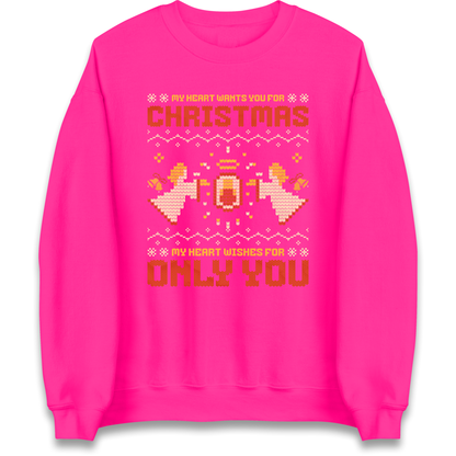 My Heart Wants You For Christmas Only You Christmas Sweatshirt
