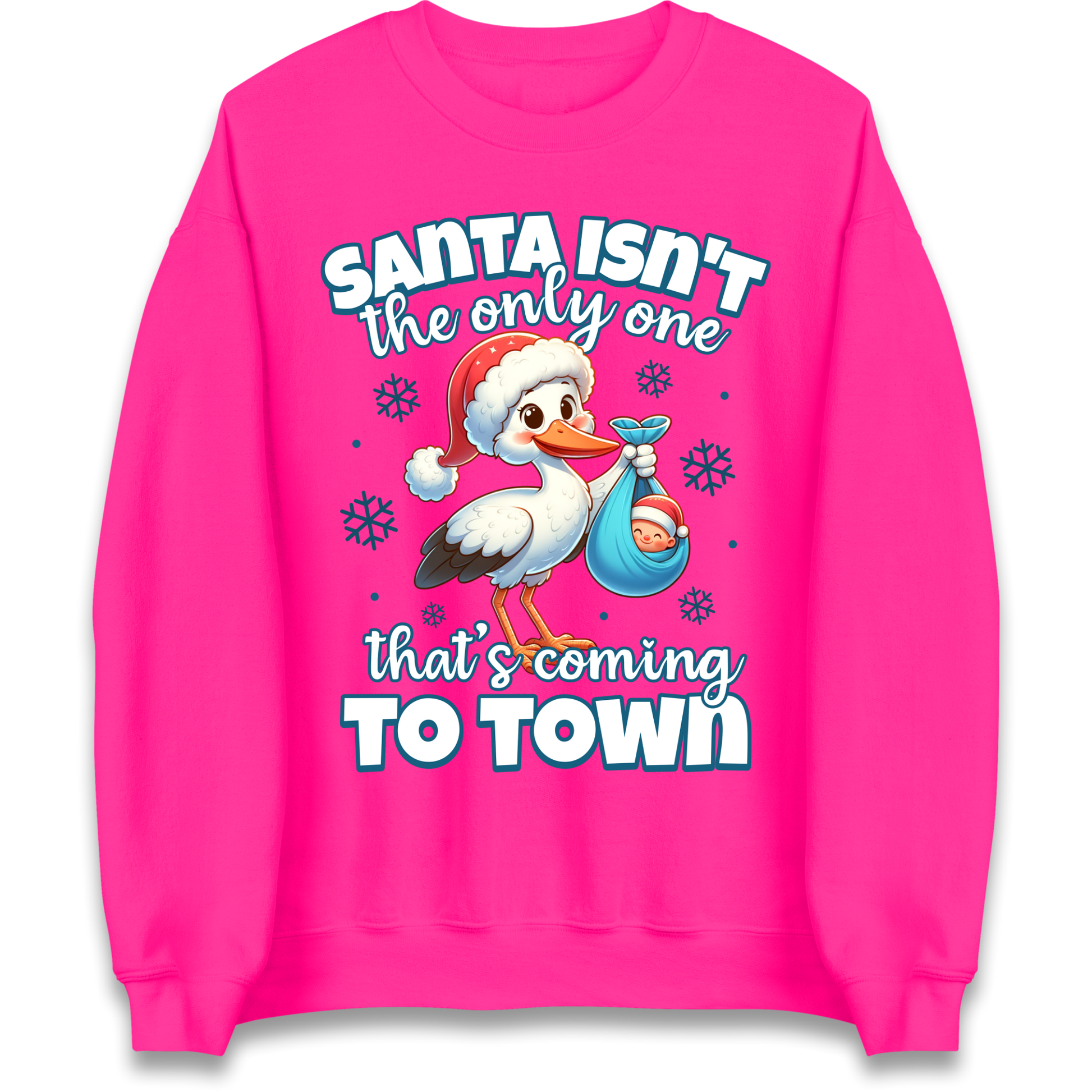 Santa isn't The Only One Thats Coming To Town Christmas Sweatshirt