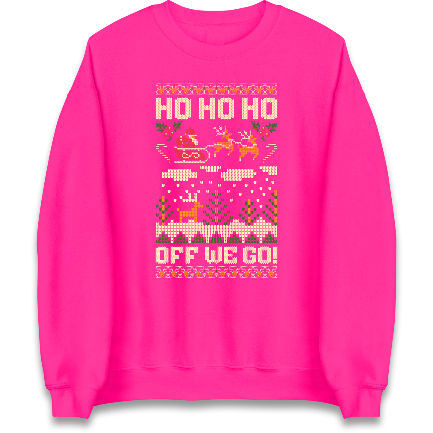 Have Yourself a HO HO HO Off we Go Christmas Sweatshirt