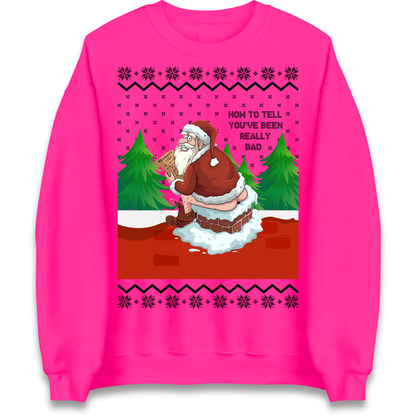How To Tell That You've Been Really Bad Sweatshirt