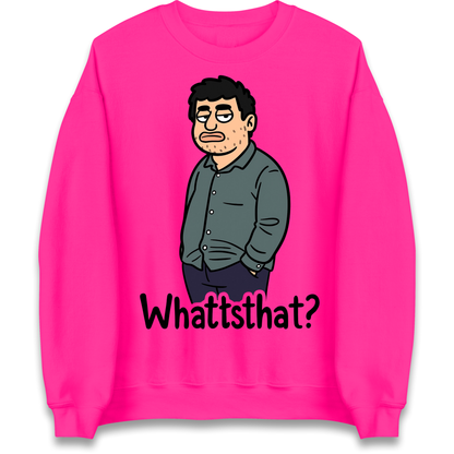 Whattsthat Sweatshirt