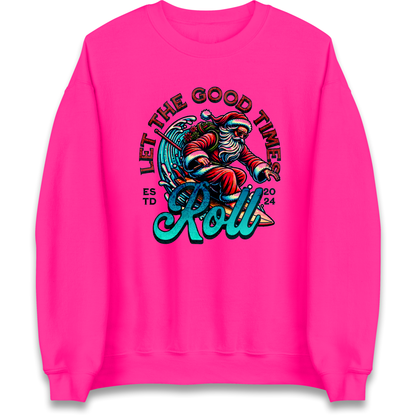 Santa Surfing Let The Good Times Roll Christmas Sweatshirt