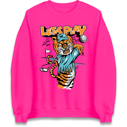 Lets Play Golf Tiger Sweatshirt