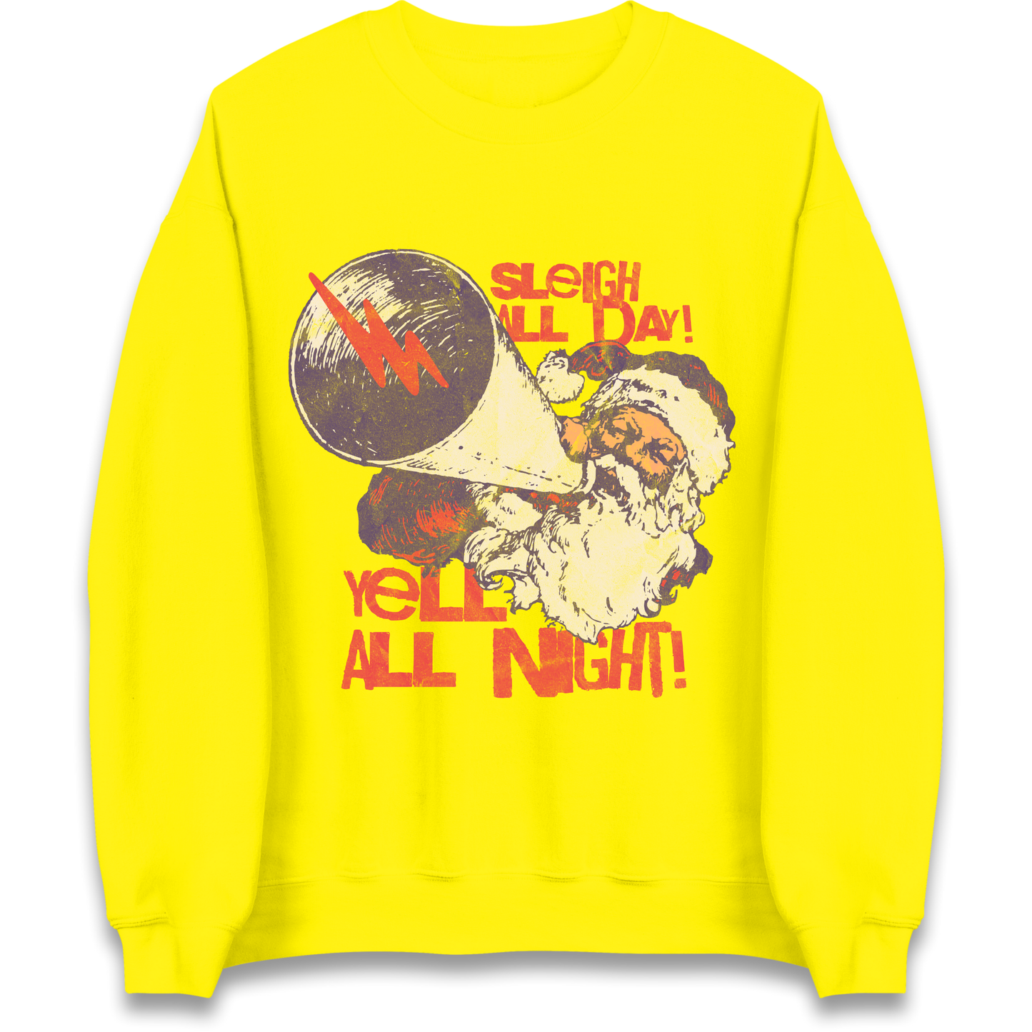 Sleigh All Day Yell All Night Santa Christmas Sweatshirt