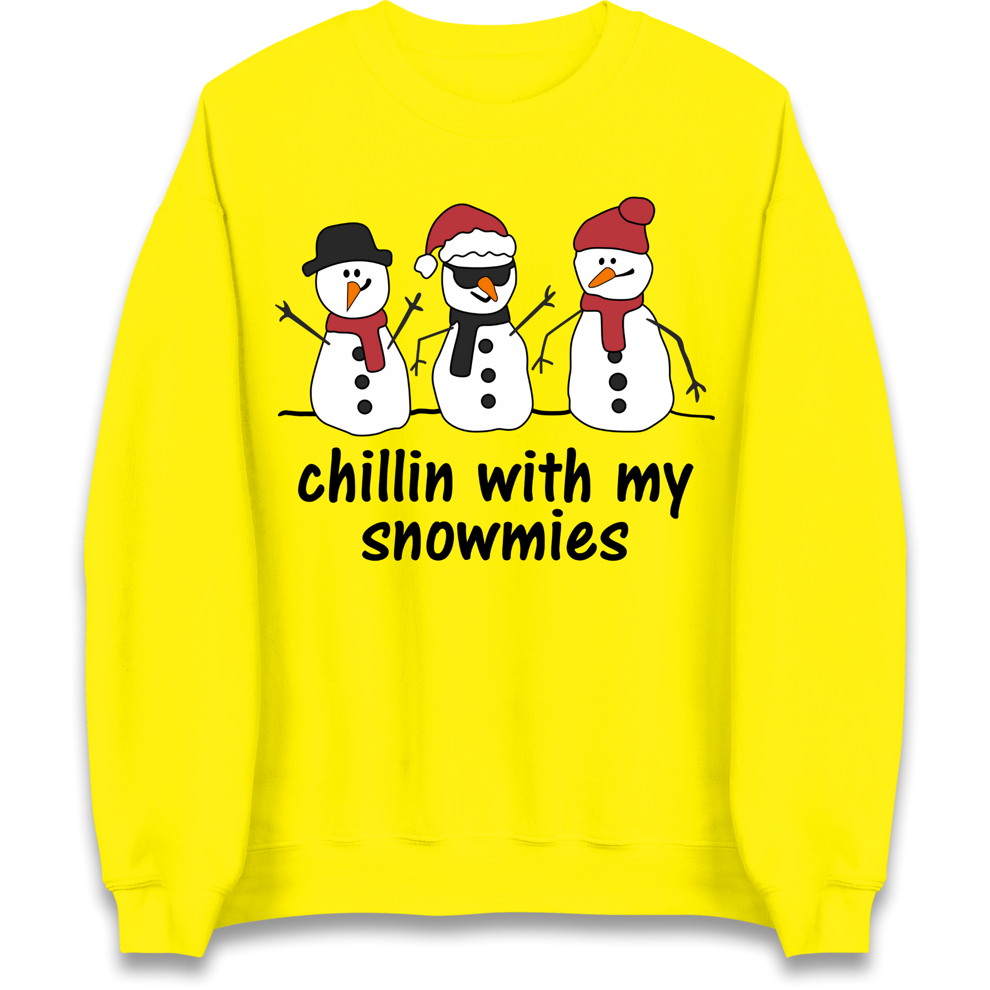 Chillin With My Snowmies Sweatshirt