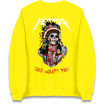 Yeezus God Wants You Sweatshirt