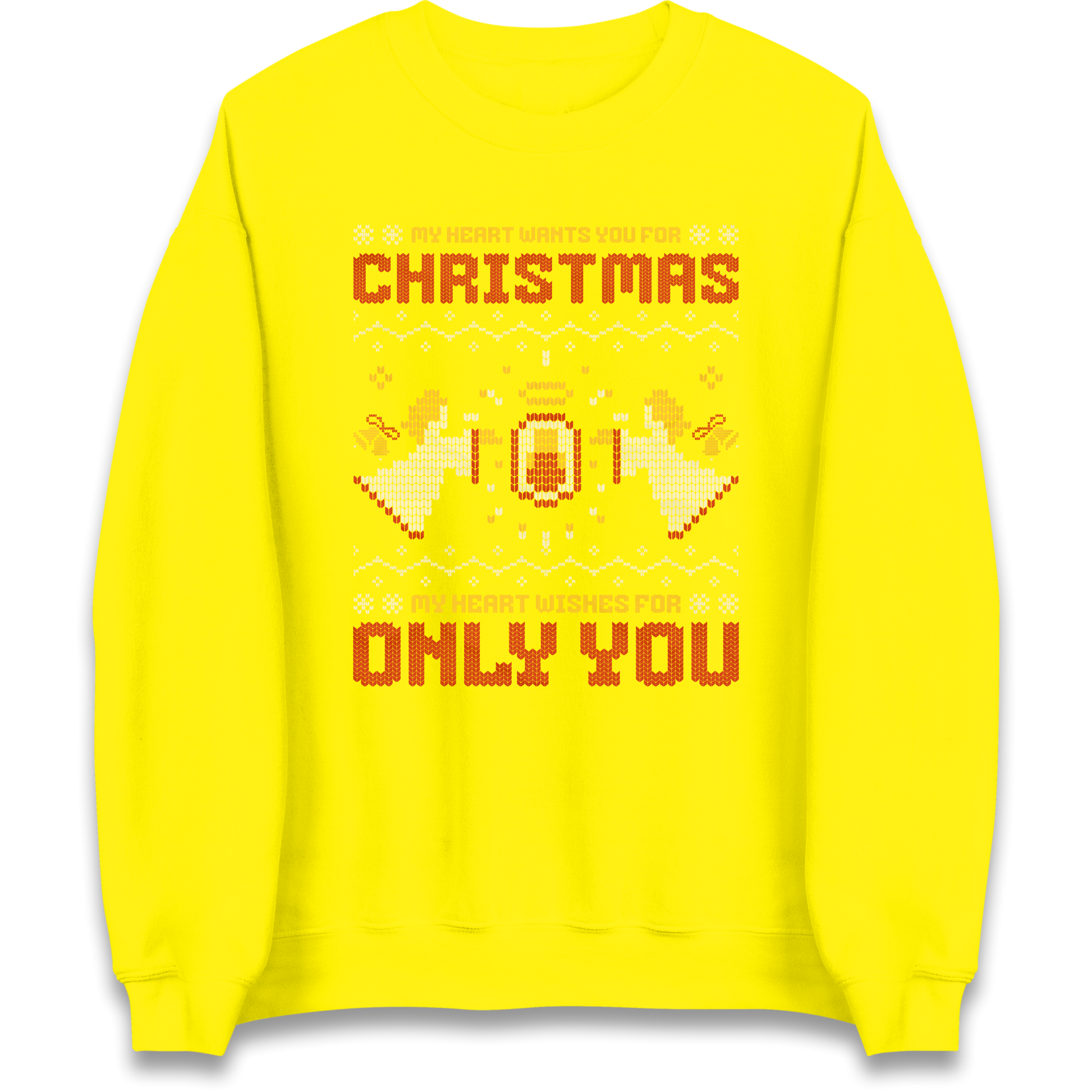 My Heart Wants You For Christmas Only You Christmas Sweatshirt
