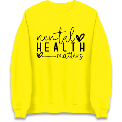 Mental Health Matters Sweatshirt