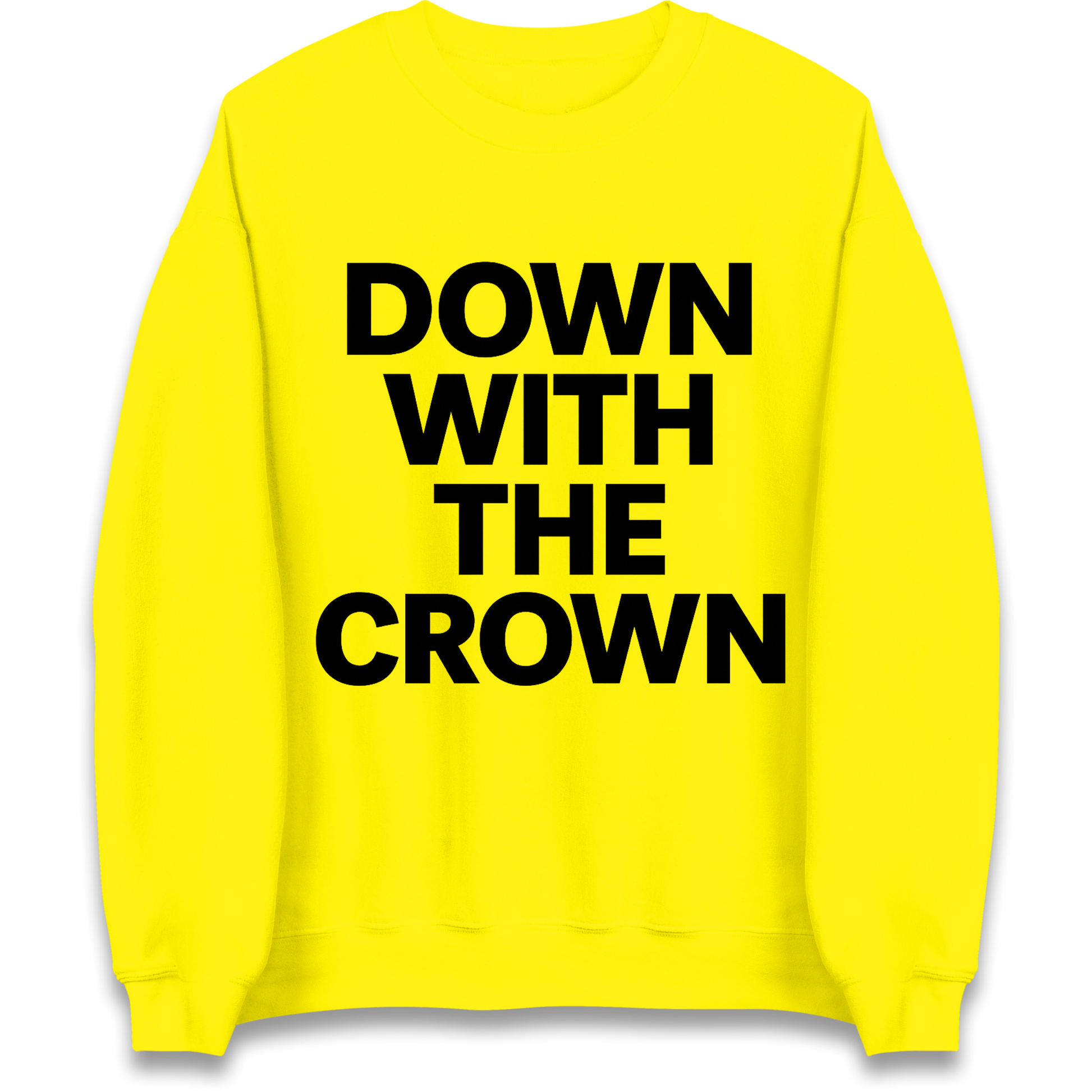 DOWN WITH THE CROWN Sweatshirt