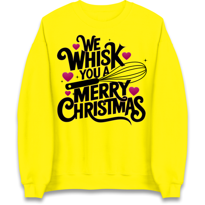 We Whisk You a Merry Christmas Sweatshirt