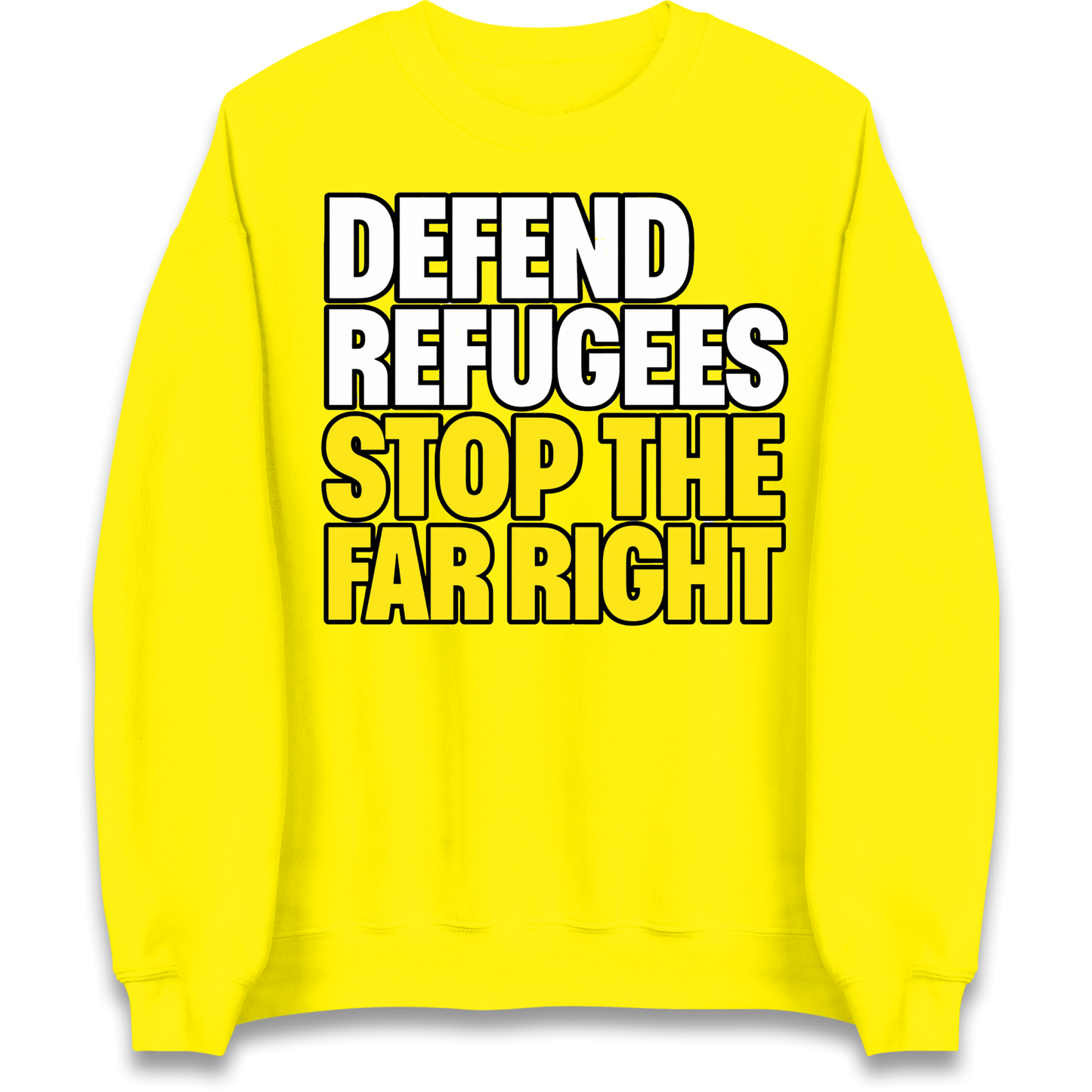 Defend Refugees Stop The Far Right Sweatshirt