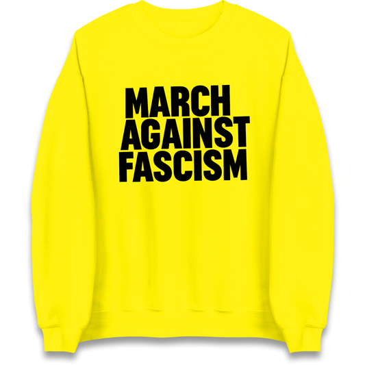 March Against Fascism Sweatshirt