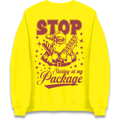 Stop Staring at My Package Christmas Sweatshirt