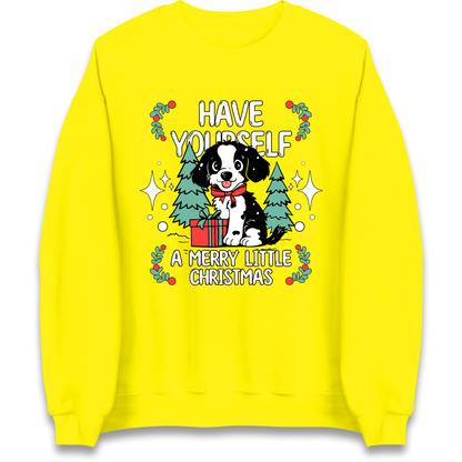 Have Yourself a Merry Little Christmas Sweatshirt
