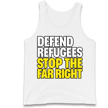 Defend Refugees Stop The Far Right Tank Top