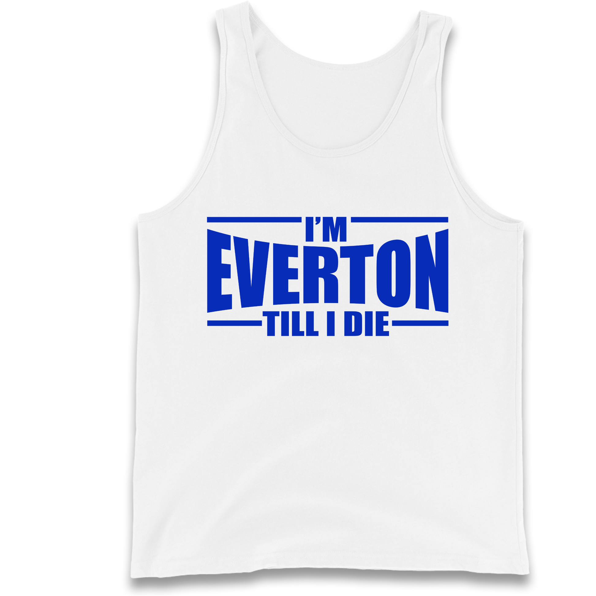I'm Everton Till I Die Tank Top