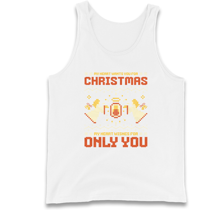 My Heart Wants You For Christmas Only You Christmas Tank Top