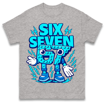 Six Seven 6 7 T Shirt