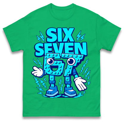 Six Seven 6 7 T Shirt