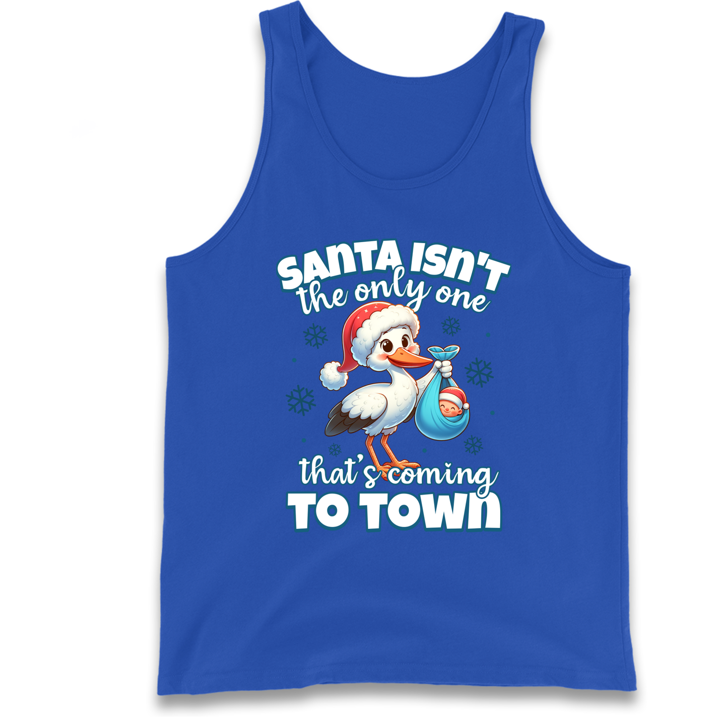 Santa isn't The Only One Thats Coming To Town Christmas Tank Top