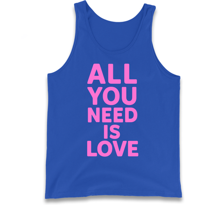 All You Need is Love Tank Top